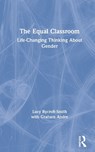 The Equal Classroom - Lucy Rycroft-Smith ; Graham Andre - 9781138491007