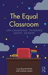 The Equal Classroom - Lucy Rycroft-Smith ; Graham Andre - 9781138491021