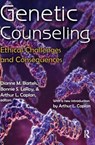 Genetic Counseling - Dianne M. Bartels ; Bonnie S. LeRoy ; Arthur L. Caplan - 9781138524217