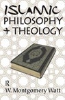 Islamic Philosophy and Theology - W. Montgomery Watt - 9781138526426