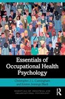 Essentials of Occupational Health Psychology - Christopher J. L. (The University of Tennessee at Chattanooga Cunningham ; Kristen Jennings (The University of Tennessee at Chattanooga Black - 9781138541122