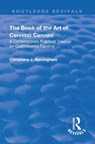 Revival: The Book of the Art of Cennino Cennini (1899) - Cennino Cennini - 9781138566781