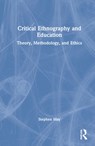 Critical Ethnography and Education - KATIE (UNIVERSITY OF AUCKLAND,  New Zealand) Fitzpatrick ; Stephen May - 9781138631953