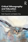 Critical Ethnography and Education - Katie Fitzpatrick ; Stephen May - 9781138631960