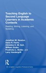 Teaching English to Second Language Learners in Academic Contexts - JONATHAN M. NEWTON ; DANA R. (UNIVERSITY OF CALIFORNIA,  Davis, USA) Ferris ; Christine C.M. (Nanyang Technological University, Singapore (NTU Singapore)) Goh ; William (Northern Arizona University, USA) Grabe ; Fredricka L. (Northern Arizona University, USA) Stoller ; Larry (University of Ottawa, O - 9781138647589