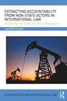 Extracting Accountability from Non-State Actors in International Law - LEE JAMES (NORTHUMBRIA UNIVERSITY,  UK) McConnell - 9781138656901