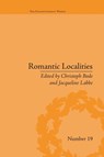 Romantic Localities - Christoph Bode ; Jacqueline Labbe - 9781138661165