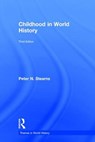 Childhood in World History - PETER N (GEORGE MASON UNIVERSITY,  USA) Stearns - 9781138674301