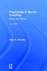 Psychology in Sports Coaching - NICHOLLS,  Adam R. (University of Hull, UK) - 9781138701861