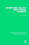 Monetary Policy and Public Finance - G. C. (Federal Reserve Bank of Kansas City Hockley - 9781138704794