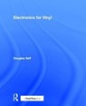 Electronics for Vinyl - Douglas Self - 9781138705449