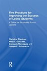 Five Practices for Improving the Success of Latino Students - CHRISTINA THEOKAS ; MARY L. GONZALEZ ; CONSUELO MANRIQUEZ ; JOSEPH F. (SAN DIEGO STATE UNIVERSITY,  USA) Johnson Jr. - 9781138713604