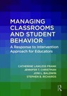 Managing Classrooms and Student Behavior - CATHERINE (UNIVERSITY OF DAYTON,  USA) Lawless Frank ; Jennifer T. Christman ; Joni L. Baldwin ; Stephen B. (University of Dayton, USA) Richards - 9781138723115