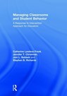 Managing Classrooms and Student Behavior - CATHERINE (UNIVERSITY OF DAYTON,  USA) Lawless Frank ; Jennifer T. Christman ; Joni L. Baldwin ; Stephen B. (University of Dayton, USA) Richards - 9781138723122