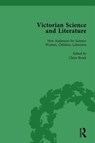 Victorian Science and Literature, Part II vol 5 - Gowan Dawson ; Bernard Lightman ; Claire Brock ; Marwa Elshakry ; Sujit Sivasundaram ; Ralph O'Connor ; Roger Luckhurst ; Justin Sausman - 9781138765832