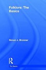 Folklore: The Basics - Simon J. Bronner - 9781138774940