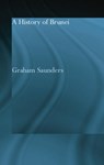 A History of Brunei - Graham Saunders - 9781138863453