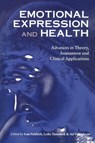 Emotional Expression and Health - Ivan Nyklicek ; Lydia Temoshok ; Ad Vingerhoets - 9781138881471