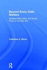 Beyond Every Child Matters - CATHERINE (BATH SPA UNIVERSITY,  UK) Simon - 9781138918962