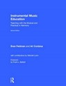 Instrumental Music Education - EVAN (UNIVERSITY OF NORTH CAROLINA AT CHAPEL HILL,  USA) Feldman ; Ari (Washingtonville High School, USA) Contzius - 9781138921399