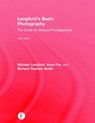 Langford's Basic Photography - MICHAEL (RENOWNED AUTHOR,  teacher, and practitioner who inspired thousands and taught many more as Photography Course Director at the Royal College of Art, London, UK) Langford ; Anna Fox ; Richard (Professor of Photography & AIDS Cultures and Head of the Arts & Media Department at London South Ban - 9781138925380