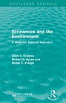 Economics and the  Environment - Allen V. Kneese ; Robert U. Ayres ; Ralph C. d'Arge - 9781138927988