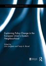 Explaining Policy Change in the European Union's Eastern Neighbourhood - Julia Langbein ; Tanja Borzel - 9781138951105