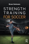 Strength Training for Soccer - SWINNEN,  Bram (Move to Cure Clinic, Antwerp, Belgium) - 9781138957152