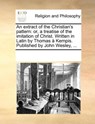 An Extract of the Christian's Pattern - Multiple Contributors - 9781171093732