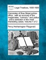 Chronicles of Bow Street Police-Office: With an Account of the Magistrates, Runners, and Police: And a Selection of the Most Interesting Cases. Volume - Percy Hetherington Fitzgerald - 9781240064465