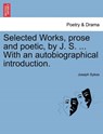 Selected Works, Prose and Poetic, by J. S. ... with an Autobiographical Introduction. - SYKES,  Joseph - 9781241118457