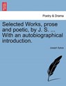 Selected Works, Prose and Poetic, by J. S. ... with an Autobiographical Introduction. - SYKES,  Joseph - 9781241160197