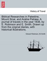 Biblical Researches in Palestine and the Adjacent Regions - Edward Robinson ; Eli Smith - 9781241607562