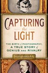 Capturing the Light - WATSON,  Roger ; Rappaport, Helen - 9781250009708