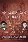 An American Betrayal - Daniel Blake Smith - 9781250012173