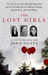The Lost Girls - John Glatt - 9781250036360