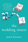 The Wedding Sisters - Jamie Brenner - 9781250045744