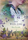WILD GIRL - Kate Forsyth - 9781250047540