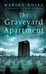 The Graveyard Apartment - Mariko Koike - 9781250060549