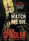 Watch Me Die - Erica Spindler - 9781250062062