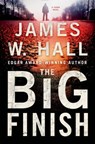 The Big Finish - HALL,  James W. - 9781250073112