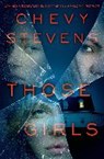 Those Girls - STEVENS,  Chevy - 9781250076601
