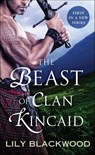 The Beast of Clan Kincaid - Lily Blackwood - 9781250084743