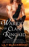 The Warrior of Clan Kincaid - Lily Blackwood - 9781250084859