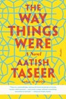 The Way Things Were - TASEER,  Aatish - 9781250097460
