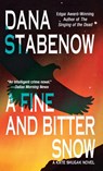 Fine and Bitter Snow - Dana Stabenow - 9781250098108