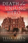 Death of an Unsung Hero - Tessa Arlen - 9781250101457