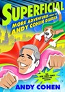 Superficial - Andy Cohen - 9781250116475
