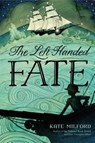 The Left-Handed Fate - MILFORD,  Kate - 9781250121837