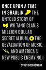 Once Upon a Time in Shaolin - Cyrus Bozorgmehr - 9781250125286
